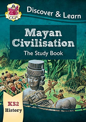 KS2 History Discover & Learn: Mayan Civilisation Study Book (CGP KS2 History) von Coordination Group Publications Ltd (CGP)
